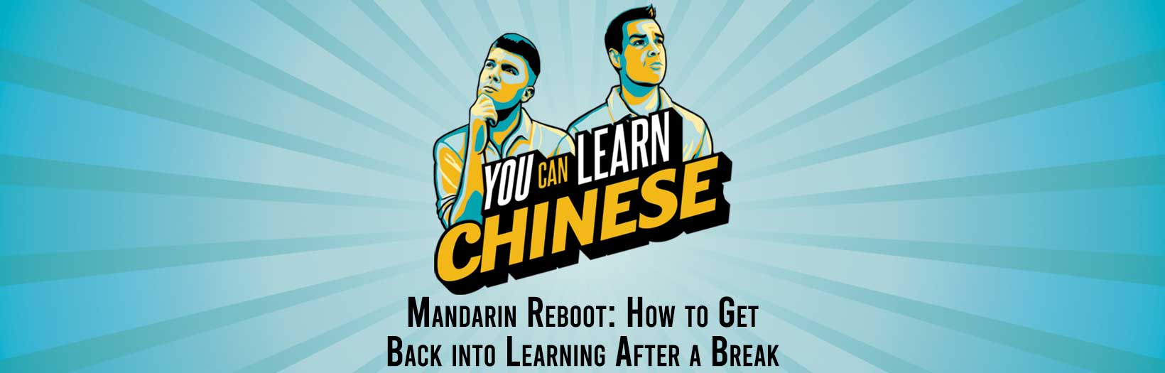 Mandarin reboot: How to get back into learning after taking a break